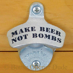 MAKE BEER NOT BOMBS Peace Starr X Wall Mount Stationary Bottle Opener Classic